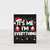 I Have Everything I Want For Christmas Its Me I'm Karte (Vorderseite)