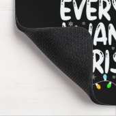 I Have Everything I Want For Christmas Its Me I'm Mousepad (Ecke)