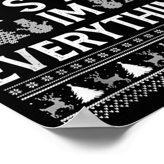 I Have Everything I Want For Christmas Its Me I'm Poster (Ecke)