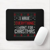 I Have Everything I Want For Christmas Ugly Couple Mousepad (Mit Mouse)