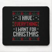I Have Everything I Want For Christmas Ugly Couple Mousepad (Vorne)