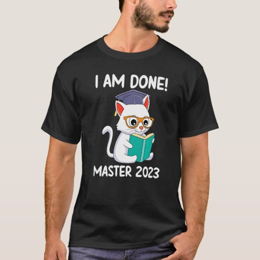 I have finished Master 2023 Master degree  1 T-Shirt (Vorderseite)