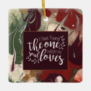 I have Found the One Whom My Soul Loves Bible Keramikornament