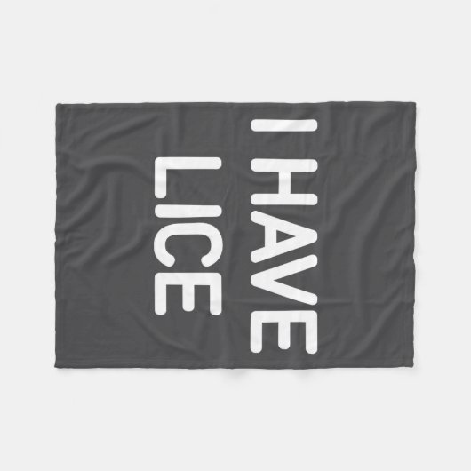 I Have Lice, Funny, Jokes, Sarcastic Fleecedecke (Vorderseite (Horizontal))
