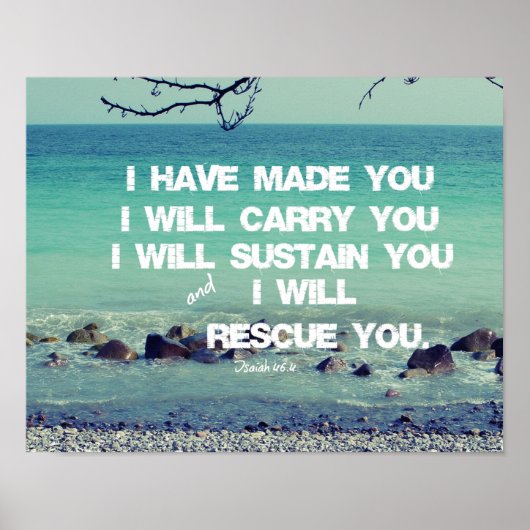 I have made you; I will carry you Bible Verse Poster (Vorne)
