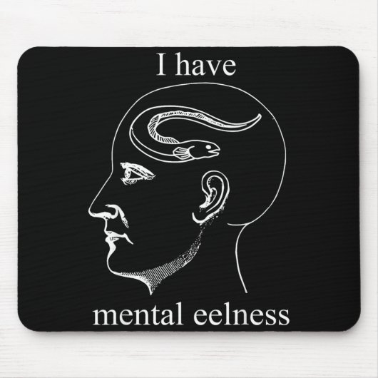 I Have Mental Eelness Funny Mentally  Mousepad (Vorne)