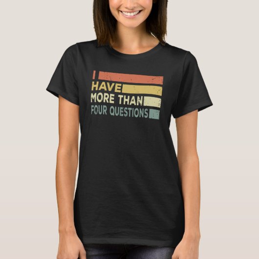 I Have More Than Four Questions Passover Retro Vin T-Shirt (Vorderseite)