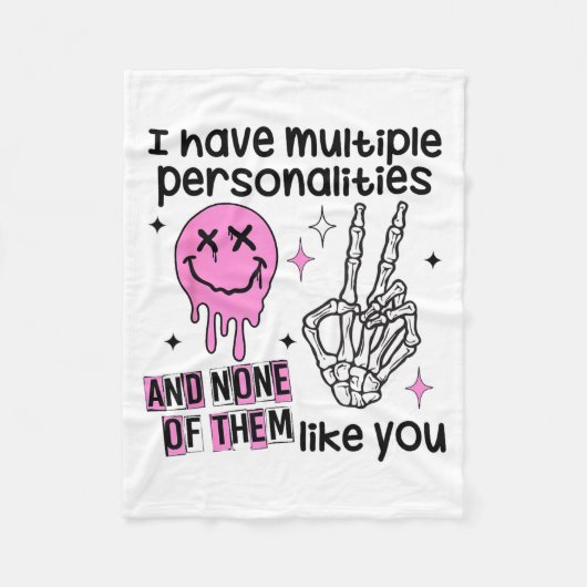I Have Multiple Ities And None Of Them Like You Fleecedecke (Vorderseite)