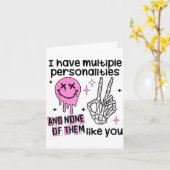 I Have Multiple Ities And None Of Them Like You  Karte (Gelbe Blume)