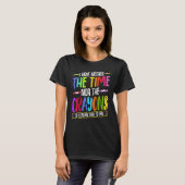 I Have Neither The Time Nor The Crayons Sarcastic T-Shirt (Vorne ganz)