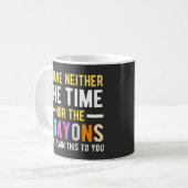 i have neither the time nor the crayons to explain kaffeetasse (Vorderseite Links)