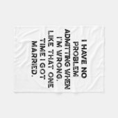 I Have No Problem Admitting When I'm Wrong Like Th Fleecedecke (Vorderseite (Horizontal))