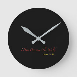 I Have Overcome the World John 16:33 Runde Wanduhr