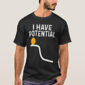 I Have Potential   Math     Math Costume Math T-Shirt (Vorderseite)