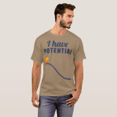 I have potential physics for physics teacher and T-Shirt (Vorne ganz)