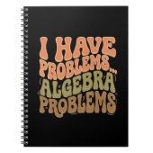 I Have Problems Algebra Problems Math Teacher Gift Notizblock (Vorderseite)