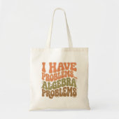 I Have Problems Algebra Problems Math Teacher Gift Tragetasche (Vorne)