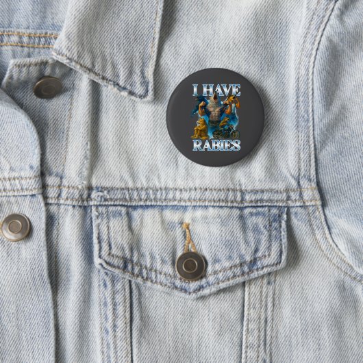 I Have Rabies Funny Cringe Werewolf Meme Alpha Wol Button (Beispiel)