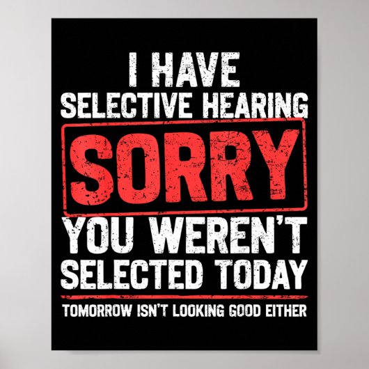 I Have Selective Hearing Funny Sarcastic Dad Grand Poster (Vorne)