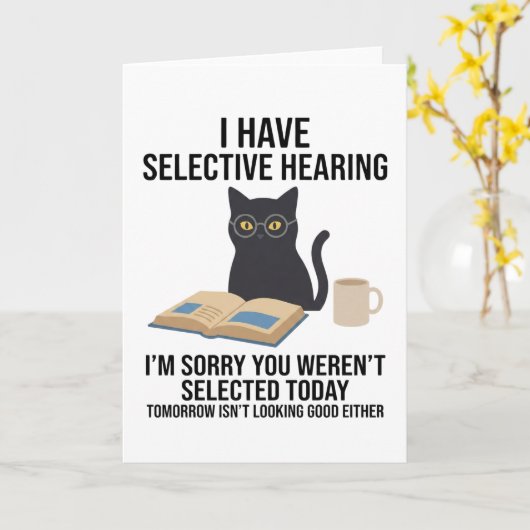 I Have Selective Hearing Funny Sarcastic Dad Joke Karte (Gelbe Blume)