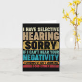 I Have Selective Hearing I Can't Hear Your Negativ Karte (Gelbe Blume)