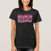 I Have Selective Hearing You Weren t Selected Toda T-Shirt (Vorderseite)