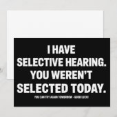 I Have Selective Hearing You Werent Selected Today Einladung (Vorne/Hinten)