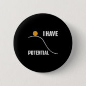 I Have Tential Funny Physics Teacher Science Button (Vorderseite)
