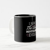 I Have The Best Boyfriend Ever Zweifarbige Tasse (Vorderseite Links)