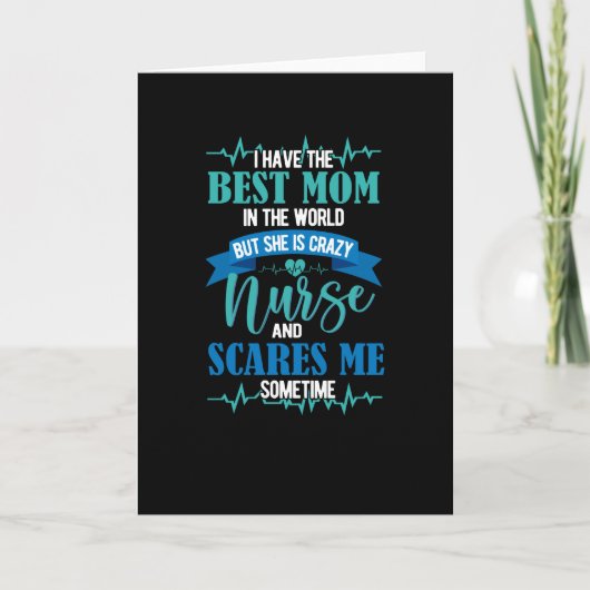 I have the best mom in the world-nurse karte (Vorderseite)