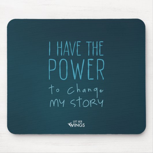 I Have the Power to Change My Story — Mousepad (Vorne)