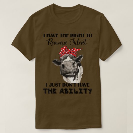 i have the right to remain silent cows lover farme T-Shirt (Design vorne)