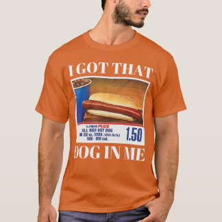 I Have This Dog In Me Funny Hot Dog for Men and Wo T-Shirt