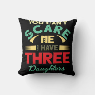 I have three 3 daughters vintage Dad Father's Day Kissen