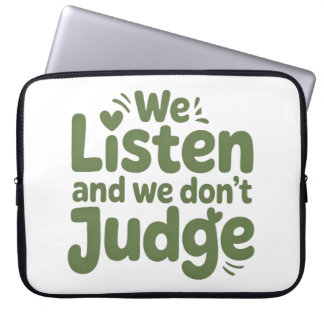 I HAVE TIME TO LISTEN, YOUR LIFE MATTERS! LAPTOPSCHUTZHÜLLE