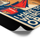 I Have To Say Weird Stuff Or I'll Die Funny Capyba Poster (Ecke)