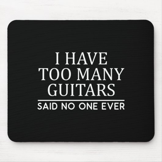 I Have Too Many Guitar Player Funny Guitarist Gift Mousepad (Vorne)