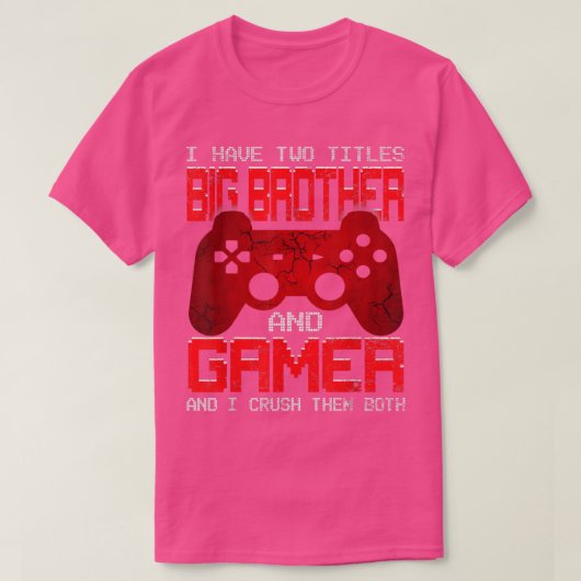 I Have Two Titles Big Brother Matching Video Game T-Shirt (Design vorne)