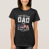 I Have Two Titles Dad And Papa Dad Grandpa T-Shirt (Vorderseite)
