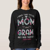 I Have Two Titles Mom And Grami Shirt Mothers Day (Vorderseite)
