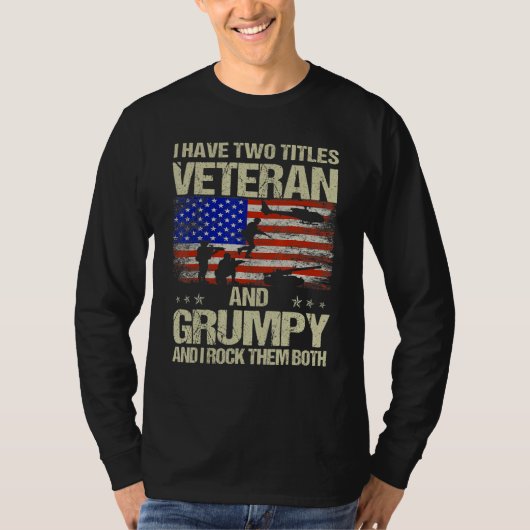 I Have Two Titles Veteran And Grumpy Father s Day  T-Shirt (Vorderseite)