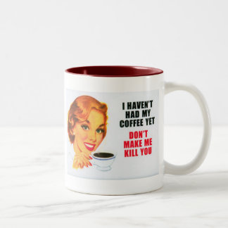 I haven'y tranken meinen Kaffee… 15 Unze-Tasse Zweifarbige Tasse