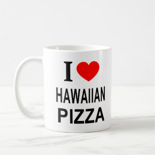 I ❤️ HAWAIIAN PIZZA I LIEBE HAWAIIAN PIZZA I HERZ KAFFEETASSE