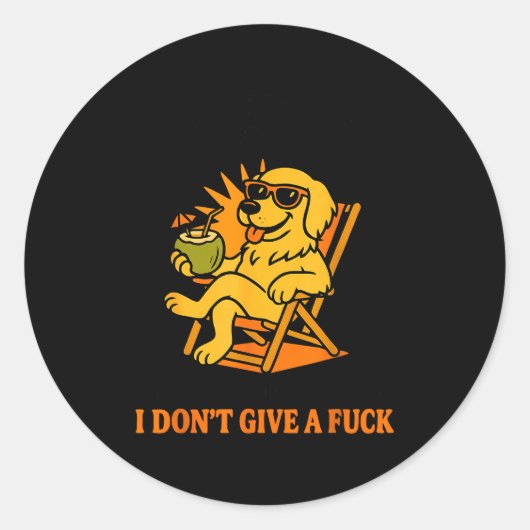 I Heard They Don't I Hope They Heard I Don't Give Runder Aufkleber (Vorderseite)