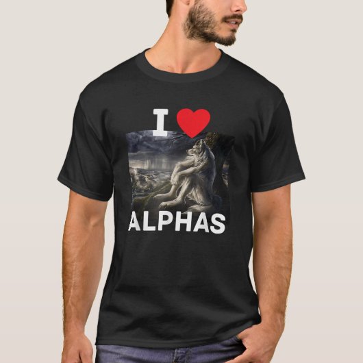 I Heart Alphas Funny Cringe Alpha Werewolf Wolf Me T-Shirt (Vorderseite)