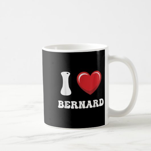 I Heart Bernard Vorname I Liebe D Stuff Kaffeetasse (Rechts)