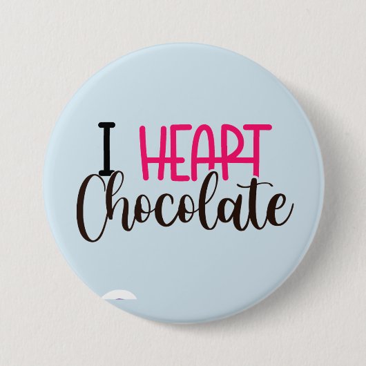 I Heart Chocolate Funny Custom Button Button Butto (Vorderseite)