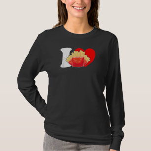 I Heart Fries - I Liebe Fries, Funny French Fries T-Shirt