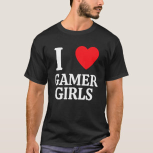 I Heart Gamer Girls I Liebe Gamer Girls 1 T-Shirt