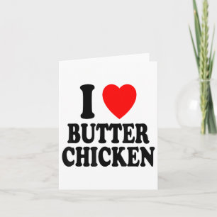 I Heart (Liebe) Butter Chicken Indian Food Murgh M Karte